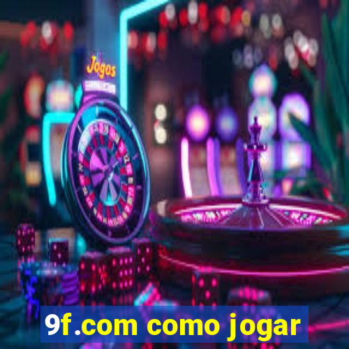 9f.com como jogar